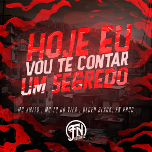Mc J Mito的專輯Hoje vou te contar um segredo (Explicit)