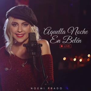 Noemi Prado的專輯Aquella Noche En Belén (Live)