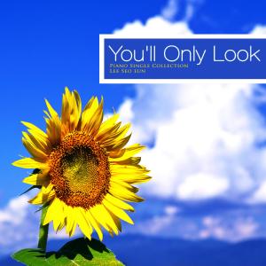 Listen to I'll only look at you. song with lyrics from 이서은