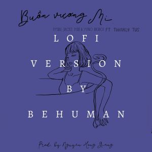 Album Buồn Vương Mi (Lofi) from Ton Nguyen