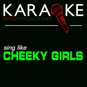 ดาวน์โหลดและฟังเพลง Cheeky Song (Touch My Bum) [In the Style of Cheeky Girls] [Karaoke with Background Vocal] พร้อมเนื้อเพลงจาก ProSound Karaoke Band