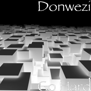 收听Donwezi的Go Hard (Explicit)歌词歌曲