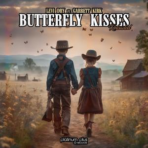 Album Butterfly Kisses (feat. Garrett Kirk & Riggin Skogberg) (Reloaded) from Levi Dry