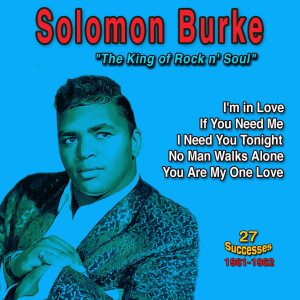 Solomon Burke: "The King of Rock n' Soul" - I Am in Love (27 Successes 1961-1962)
