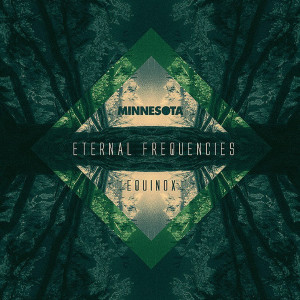 Album Eternal Frequencies; Equinox oleh Minnesota