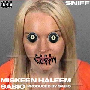 ดาวน์โหลดและฟังเพลง SNIFF (Explicit) พร้อมเนื้อเพลงจาก MISKEEN HALEEM aka K. UNLIMITED