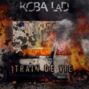 收聽Koba la D的Train de vie (Explicit)歌詞歌曲