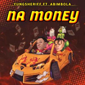 收聽YungSheriff的Na Money歌詞歌曲