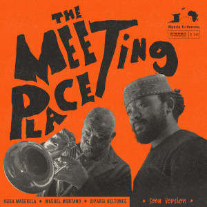 ดาวน์โหลดและฟังเพลง The Meeting Place (Soca Version) พร้อมเนื้อเพลงจาก Hugh Masekela