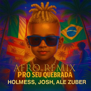 Listen to Pro Seu Quebrada (Afro Remix) song with lyrics from MC Josh