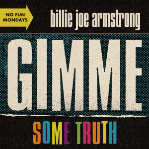收聽Billie Joe Armstrong的Gimme Some Truth歌詞歌曲