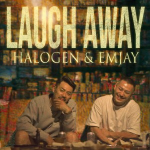 ดาวน์โหลดและฟังเพลง Laugh away (Explicit) พร้อมเนื้อเพลงจาก Halogen