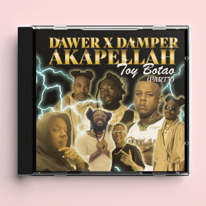 Dawer X Damper的專輯TOY BOTAO (PARTY) (Explicit)