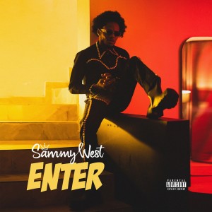Sammy West的专辑Enter (Explicit)