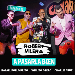 Robert Vilera的專輯A Pasarla Bien