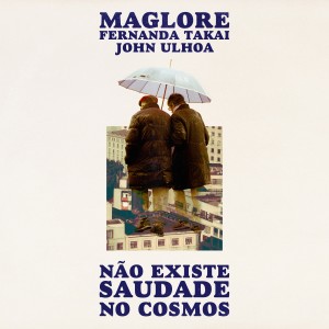 ดาวน์โหลดและฟังเพลง Não Existe Saudade No Cosmos พร้อมเนื้อเพลงจาก Maglore