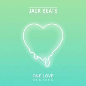 อัลบัม One Love (Remixes) ศิลปิน Jack Beats