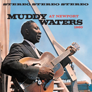 ดาวน์โหลดและฟังเพลง I'm Your Hoochie Coochie Man (Live At Newport Jazz Festival/1960) พร้อมเนื้อเพลงจาก Muddy Waters