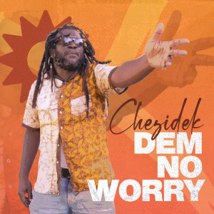 Dem No Worry