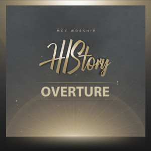 Listen to History Overture song with lyrics from MCC Worship