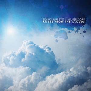 Dengarkan lagu Kisses from the Clouds nyanyian Behind Blue Eyes dengan lirik