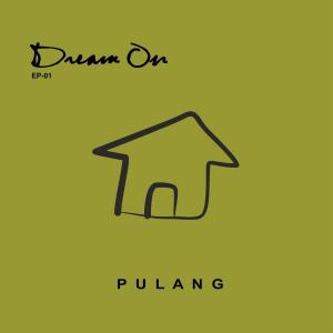 Pulang (feat. Brian Pratama) dari Dream On, Dreamer