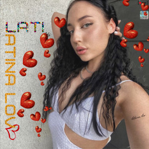 Listen to Latina lov song with lyrics from Lati
