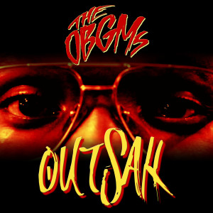 收聽The OBGMs的Outsah (Explicit)歌詞歌曲