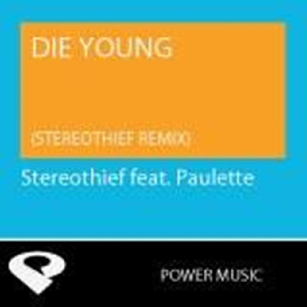 Die Young (Stereothief Extended Remix)