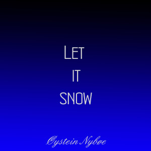 收聽Øystein Nybøe的Let It Snow歌詞歌曲