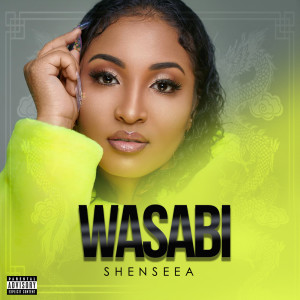ดาวน์โหลดและฟังเพลง Wasabi (Clean) พร้อมเนื้อเพลงจาก Shenseea