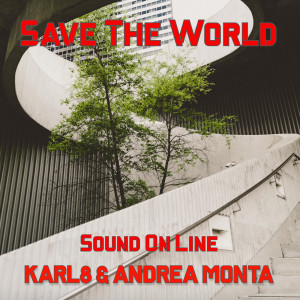 ดาวน์โหลดและฟังเพลง Save the World พร้อมเนื้อเพลงจาก Sound On Line