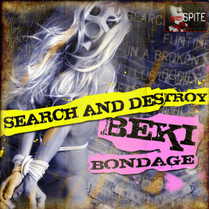 Beki Bondage的專輯Search and Destroy (Explicit)