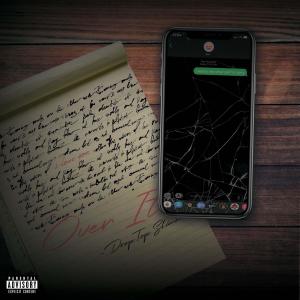 ดาวน์โหลดและฟังเพลง Over It (Explicit) พร้อมเนื้อเพลงจาก DropTop Shima
