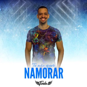 收听MC Timbu的Tu Não Quer Namorar歌词歌曲