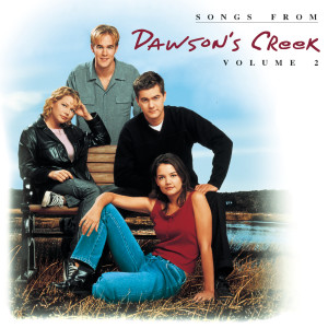 Dawson's Creek (Television Soundtrack)的專輯Songs From Dawson's Creek, Vol. II (Explicit)