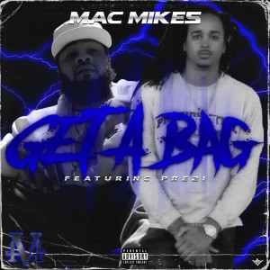 Album Get a Bag (Explicit) from Mac Mikes