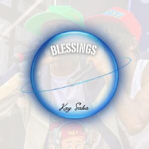 收聽Kay Saba的Blessings歌詞歌曲