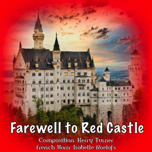 Album Farewell To Red Castle (Theme & Variations for Horn Octet) from Isabelle Roelofs