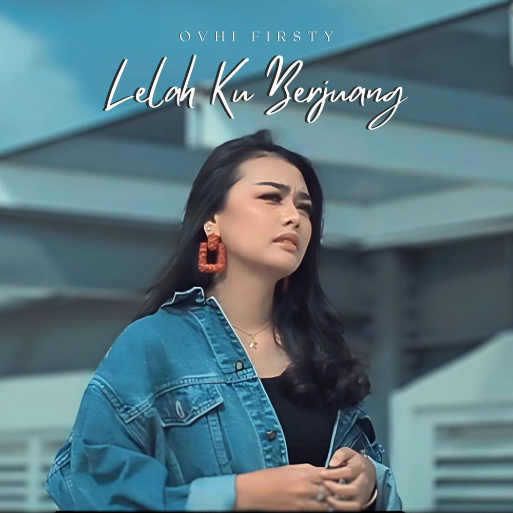 Lelah Ku Berjuang
