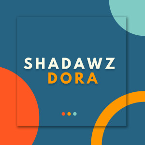 ดาวน์โหลดและฟังเพลง Dora พร้อมเนื้อเพลงจาก Shadawz