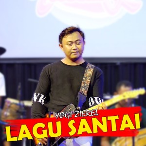 Dengarkan Lagu Santai lagu dari Yogi Zierel dengan lirik