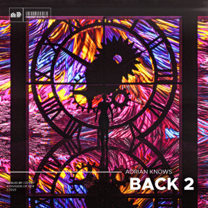 收聽Adrian Knows的Back 2 (Extended Mix)歌詞歌曲