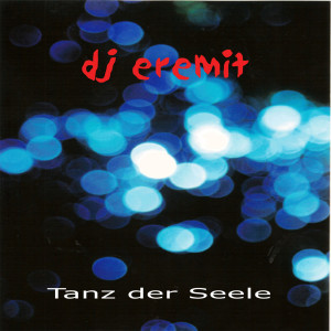 Album Tanz der Seele from DJ Eremit
