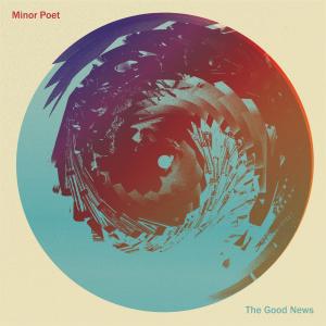 อัลบัม The Good News ศิลปิน Minor Poet