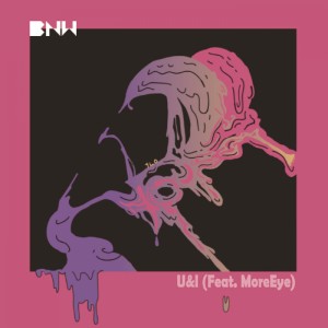 Listen to U& I song with lyrics from 정영윤 a.k.a MoreEye