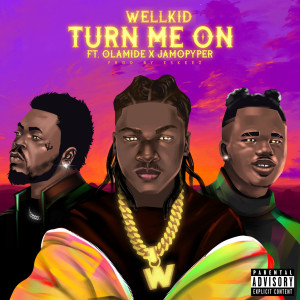 Turn Me On (Explicit) dari WellKid