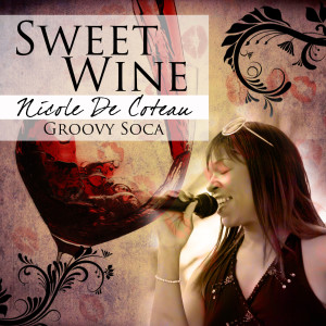 Dengarkan lagu Sweet Wine nyanyian Nicole De Coteau dengan lirik