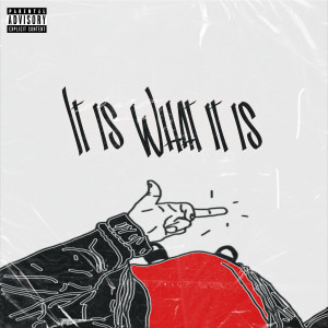 Listen to It Is What It Is (Explicit) song with lyrics from Tracy