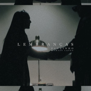 ดาวน์โหลดและฟังเพลง Lembranças พร้อมเนื้อเพลงจาก P4ULINHO